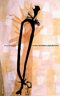 Angelika Janz: "orten vernähte alphabetien"